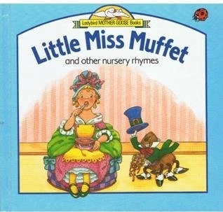 Little Miss Muffet and Other Nursery Rhymes